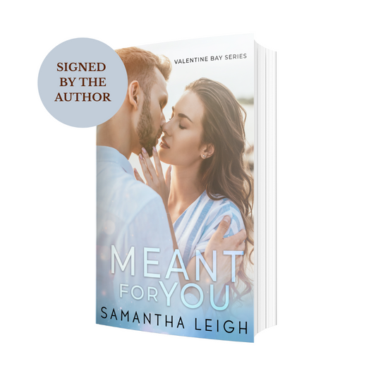 Meant For You (Valentine Bay #2) Signed Paperback