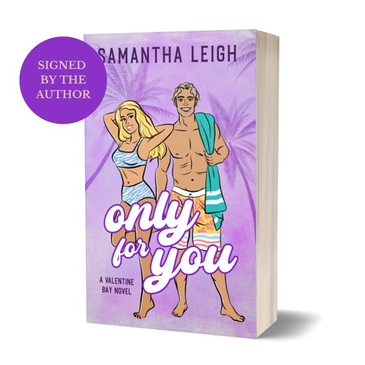 Only For You (Valentine Bay #4) Special Illustrated Edition Signed Paperback